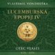 Lucemburská epopej IV - Otec vlasti (1356-1378) (CD)