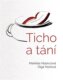 Ticho a tání