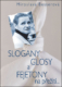 SLOGANY, GLOSY A FEJETONY na přežití...