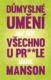 Důmyslné umění, jak mít všechno u pr* * le (e-kniha)