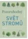 Pozoruhodný svět stromů