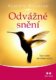 Odvážné snění: Šamanské utváření reality
