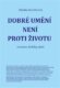 Dobré umění není proti životu - recenze, kritiky, stati