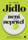 Jídlo není nepřítel (e-kniha)