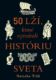 50 lží, ktoré vytvárali históriu sveta (e-kniha)