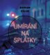 Umírání na splátky (CD)
