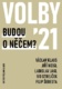 Volby 2021 Budou o něčem?
