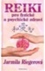 Reiki pro fyzické a psychické zdraví