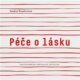Péče o lásku - Praktická příručka umění milovat a být milován
