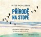 Přírodě na stopě - Jak pozorovat, chápat a využívat přírodní jevy nejen na zahradě