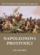 Napoleonovi protivníci - Bitvy a osudy válečníků XII.