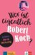 Wer ist eigentlich - Robert Koch? (A2- B1) - Buch + MP3 allango.net