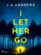 I Let Her Go (e-kniha)