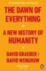 The Dawn of Everything : A New History of Humanity