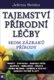 Tajemství přírodní léčby - Sedm zázraků přírody