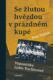 Se žlutou hvězdou v prázdném kupé - Vzpomínky Lydie Tischlerové