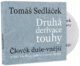 Druhá derivace touhy Člověk duše-vnější