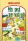 My psi ze vsi
