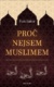 Proč nejsem muslimem