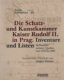Die Schatz- und Kunstkammer Kaiser Rudolf II. in Prag - Inventare und Listen im Kontext weiterer Que
