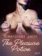 The Pleasure Potion - Erotic Short Story (e-kniha)