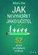 Jak nevyhořet jako učitel - 52 aktivit pro duševní odolnost