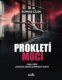 Prokletí moci - 1948-1953: pohled do zákulisí politických zločinů