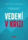 Vedení v krizi - Jak zvládnout zaměstnance v nesnadných časech