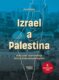 Izrael a Palestina - Proč vznikl a kam směřuje klíčový blízkovýchodní konflikt