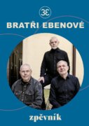 Bratři Ebenové – Zpěvník