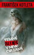 Temné blues v New Orleans (2. vydání) (e-kniha)