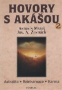 Hovory s akášou 2 - Astralita - Reinkarnace - Karma