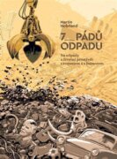 7 pádů odpadu - Na odpady a životní prostředí s rozumem a s humorem
