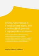 Vybrané determinanty a mechanismy hlasu, řeči a orofaciálních procesů v logopedickém výzkumu (e-knih