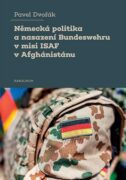 Německá politika a nasazení Bundeswehru v misi ISAF v Afghánistánu (e-kniha)