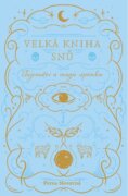 Velká kniha snů - Tajemství a magie spánku