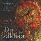 Do dřeva zakletá (CD)