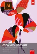 Adobe Illustrator: Oficiální výukový kurz - Oficiální výukový kurz