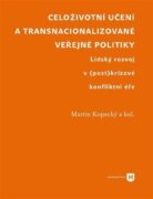 Celoživotní učení a transnacionalizované veřejné politiky - Lidský rozvoj v (post)krizové konfliktní