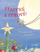 Šťastné a sýrové! - Jak myšák Gouda slavil Vánoce