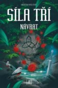 Síla tří - Návrat