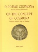 O pojmu cosmona; On the Concept od cosmona - Jsoucno, které je nadějí lidstva; Existence which is Ho
