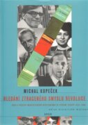 Hledání ztraceného smyslu revoluce - Počátky marxistického revizionismu ve střední Evropě 1953-1960