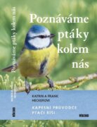 Poznáváme ptáky kolem nás - Kapesní průvodce ptačí říší
