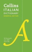 Italian Essential Dictionary : All the Words You Need, Every Day