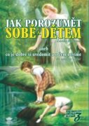 Jak porozumět sobě a dětem - aneb co je dobré si uvědomit a o čem nevíme