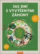365 dní s vyvýšenými záhony - Radost z pěstování a sklizně po celý rok
