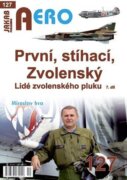 AERO 127 První, stíhací, Zvolenský - Lidé zvolenského pluku, 7.díl