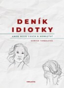 Deník idiotky - aneb Moje cesta k herectví