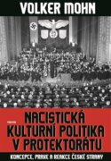 Nacistická kulturní politika v Protektorátu - Koncepce, praxe a reakce české strany